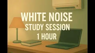 White Noise Study Session &ndash; 1 Hour | AC Unit Sounds for Focus & Concentration