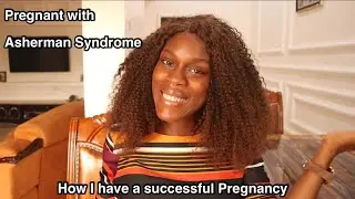 Pregnant with ASHERMAN SYNDROME after YEARS of Trying to Conceive