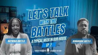 How We Balance Marriage, Ministry & 3 Kids | Let's Talk with the Battles - S1E2 #christianfamily