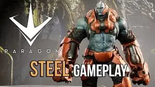 Paragon | Steel Gameplay