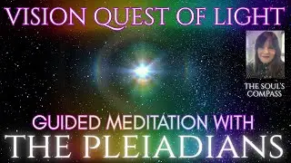 🌈ВИДЕНИЕ В ПУТИ К СВЕТУ ~ УПРАВЛЯЕМАЯ МЕДИТАЦИЯ С ПЛЕЙЯДИЙЦАМИ #thepleiadians #guidedmeditation