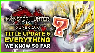 Monster Hunter Rise Sunbreak Title Update 5 News & Everything We Know! Returning Elder Dragon & More