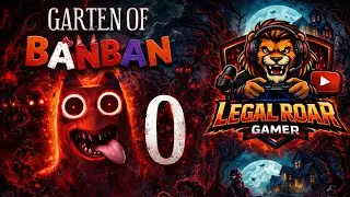GARTEN OF BANBAN 0 | Full gameplay video | Legal Roar gamer 🎯😈😎... #video #trend