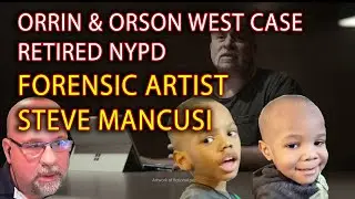 Orrin West Orson West case Retired NYPD Forensic Artist Steve Mancusi talks about age progression