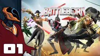 Let's Play Battleborn Campaign Mode - PC Gameplay Part 1 - Huh, This Is Actually Pretty Good
