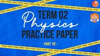 📝CBSE Class 10 Practice Paper-1 for Term 2 Physics [ Part 2🧐] Board Exam Preparation 2022 | Vedantu
