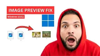 Fix Photo Preview Not Showing in Windows 10/11