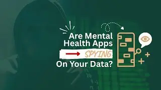 Using Mental Health Apps Safely: Data Privacy Explained