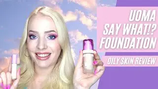 Uoma Beauty Say What?! Foundation Oily Skin Honest review | Shade T2C White Pearl