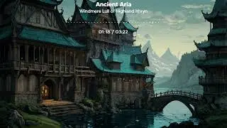 Windmere Lull of Highland Ithryn &ndash; Enchanted Fantasy Medieval Orchestral Music for World Building