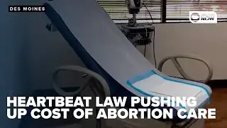 Iowa's heartbeat law pushing costs higher for those needing abortion care