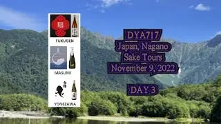 DYA717 Japan Nagano Sake Tours Day 3 November 9, 2022
