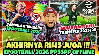 RILIS ! eFootball PES 2026 PPSSPP New Update Kits Transfer 2025/26 Best Graphics HD Android Offline