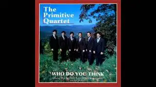 Who Do You Think [1980] - The Primitive Quartet