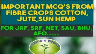 IMPORTANT MCQ'S FROM FIBRE CROPS COTTON, JUTE,SUN HEMP |FOR JRF, SRF, BHU,SFO | @agricosworld2373