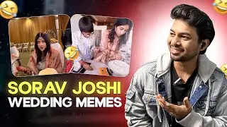 Sorav Joshi Wedding Memes | Reaction from a Reactionless Guy | Bonfire Tech