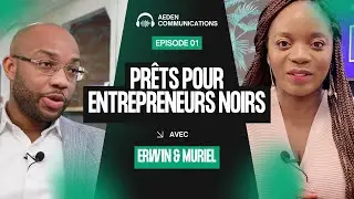 Pr&ecirc;ts pour Entrepreneurs Noirs &agrave; Montr&eacute;al : Ce que vous devez savoir avec Erwin Couao-Zotti (Part 1)