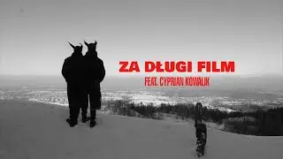 Ambro Fiszoski & Cyprian Kowalik - Za Długi Film
