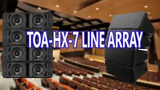 เล่าเรื่อง TOA HX 7 Line Array