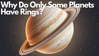 Why Do Only Some Planets Have Rings? The Surprising Truth