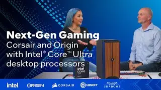 Next-Gen Gaming: Corsair and Origin with Intel Core Ultra desktop processors | Intel Gaming