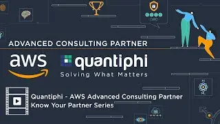 Quantiphi - Your Advanced AWS Consulting Partner
