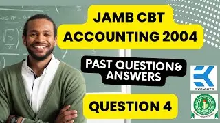 Solution to JAMB 2004 Accounting Question #4