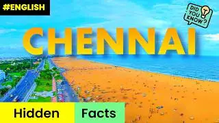 7 Amazing Facts about Chennai  That You Must Know | Tamil Nadu, India