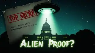 Why Would The Government Want To Hide Proof Of Aliens?