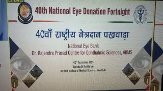 40th National  Eye  Donation Fortnight  (RPC AIIMS )
