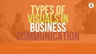 Types of Visuals in Business Communication
