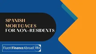 Spanish Mortgages For Non-Residents