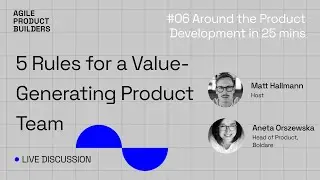 5 Rules for a Value-Generating Product Team | #6 Around the Product Development