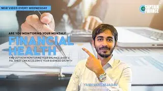 Mastering Monthly Financial Sheets: The Crucial Role of Regular Business Monitoring| Captain Finance