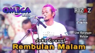 REMBULAN MALAM - JOKO CREWOL - OMEGA MUSIC LIVE PERFORM