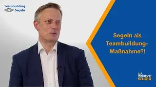 Teambuilding und Segeln: Eine einzigartige Strategie f&uuml;r nachhaltige Teamentwicklung