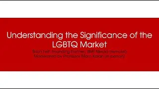 Understanding the Significance of the LGBTQ Market