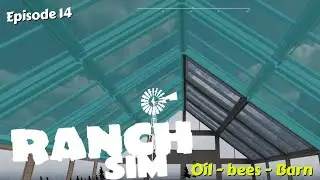 Ranch Simulator - Oil - Bees - Barn #ranchsim
