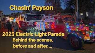 Chasin' Payson - Парад электрических огней 2025 года. За кулисами, до и после...