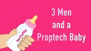 3 Men and a Proptech Baby - Dataloft Inform