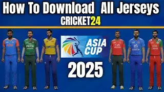 How to Download Asia Cup 2025 All Jerseys in Cricket 24
