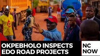 Edo Governor Inspects Road Projects, Demands Prompt Completion