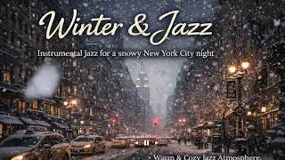 겨울재즈 Playlist ❄️ 눈 내리는 밤을 위한 Cozy Jazz Collection | Winter Jazz for Relaxing & Study