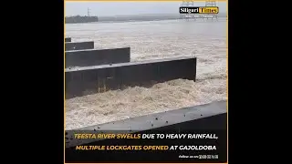 Teesta River swells due to heavy rainfall, multiple lockgates opened at Gajoldoba