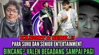 BINCANG² VALEN MILEN❗PARA SENIOR ENTERTAINMENT BEGADANG SAMPAI PAGI. 