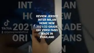 REVIEW JERSEY INTER MILAN HOME NEW 2021/22 GRADE ORI VERSI FANS MADE IN THAILAND