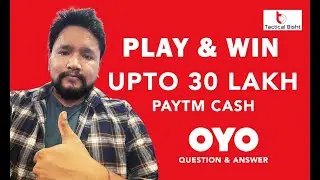 QYO Quiz  answer win paytm cash up to 30 lakh...oyo quiz contest