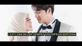 INILAH LESTI DAN BILLAR YANG SEMPAT DIGOSIPKAN BERCERAI, TANDA PERNIKAHAN MEREKA BISA BERTAHAN