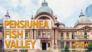 Pensiunea Fish Valley hotel review | Hotels in Cimpu lui Neag | Romanian Hotels