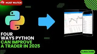 Four Ways Python Can Improve a Trader In 2025